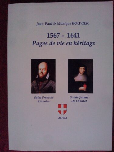 Pages De Vie En Héritage 1567 - 1641 Par Jean-Paul Et Monique Bouvier