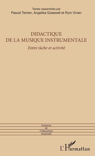 Didactique De La Musique Instrumentale - Entre Tâche Et Activité