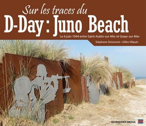 Sur Les Traces Du D-Day : Juno Beach