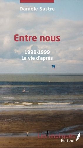 Entre Nous - 1998-1999 - La Vie D'après