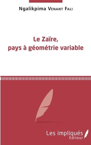 Le Zaïre, Pays À Géométrie Variable