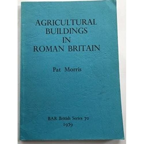 Agricultural Buildings In Roman Britain
