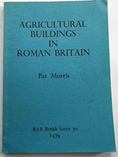 Agricultural Buildings In Roman Britain