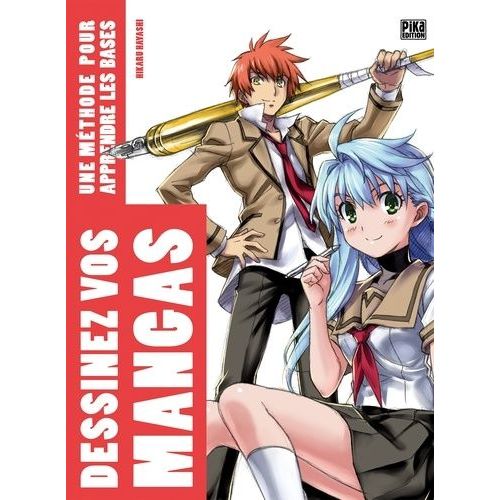 Dessinez Vos Mangas - Une Méthode Pour Apprendre Les Bases