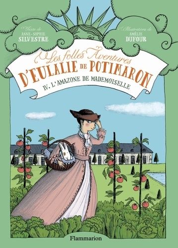 Les Folles Aventures D'eulalie De Potimaron - Tome 4 - L'amazone De Mademoiselle