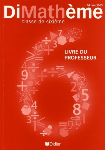 Dimathème 6e - Livre Du Professeur - Edition 2005