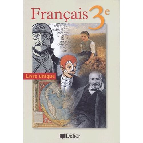 Français 3e - Livre Unique