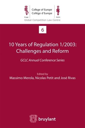 10 Years Of Regulation 1/2003: Challenges And Reform