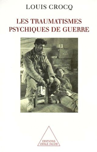 Les Traumatismes Psychiques De Guerre