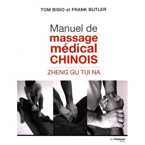 Manuel De Massage Médical Chinois - Zhen Gu Tui Na