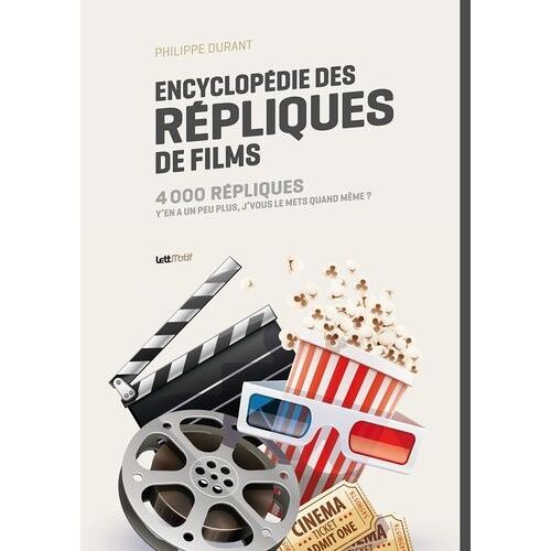 Encyclopédie Des Répliques De Films