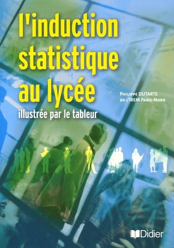 L'induction Statistique Au Lycée Illustrée Par Le Tableur