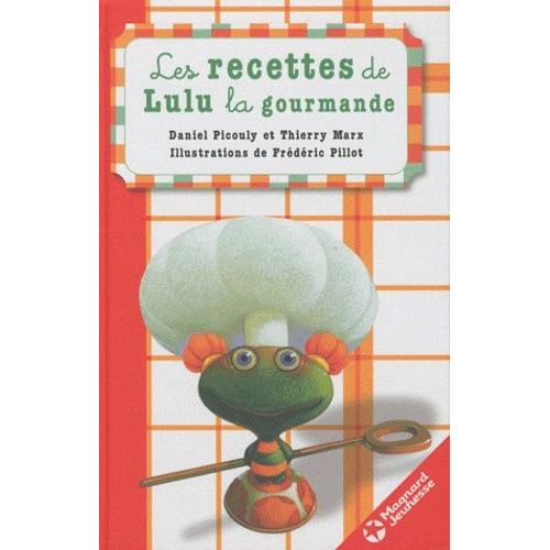 Lulu Vroumette - Les Recettes De Lulu La Gourmande