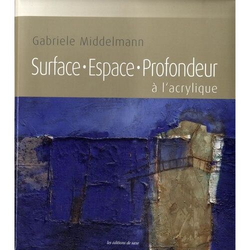Surface, Espace, Profondeur À L'acrylique