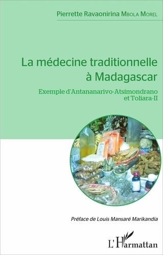 La Médecine Traditionnelle À Madagascar - Exemple D'antananarivo-Atsimondrano Et Toliara-Ii