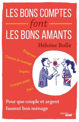Les Bons Comptes Font Les Bons Amants - Pour Que Couple Et Argent Fassent Bon Ménage