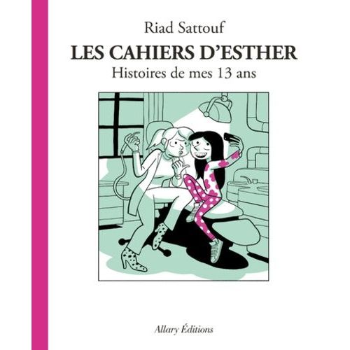 Les Cahiers D'esther - Tome 4 - Histoires De Mes 13 Ans