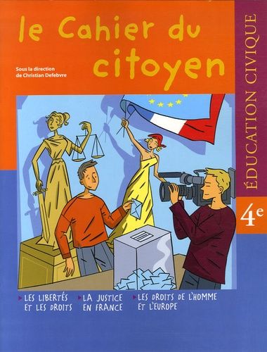 Education Civique 4e - Les Libertés Et Les Droits - La Justice En France - Les Droits De L'homme Et L'europe