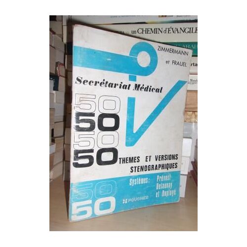 Secretariat Medical : 50 Thèmes Et Versions Sténographiques / Systèmes Prévost - Delaunay Et Duployé