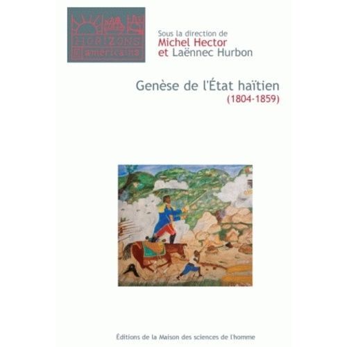 Genèse De L'etat Haïtien (1804-1859)