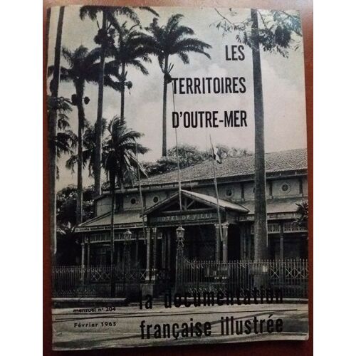 Documentation Francaise Illustree Les Territoires D Outre Mer 1965