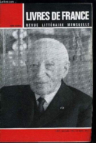 Livres De France N° 6 - André Maurois Par Maurice Genevoix. Une Volonté Pour Vingt Destins Par Maurice Druon. Sur Le Style D André Maurois Par Jacques Suffel. Le Cinquantenaire Du Colonel Bramble Par(...)