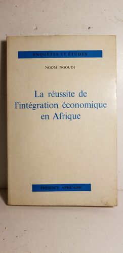 La Réussite De L'integration Economique En Afrique