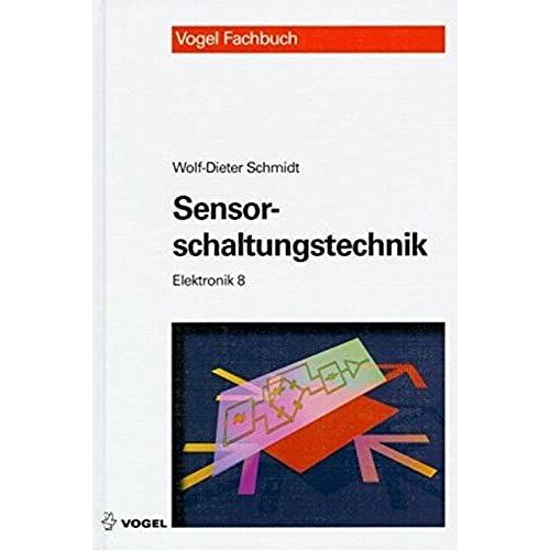 Elektronik 8. Sensorschaltungstechnik. (Lernmaterialien)
