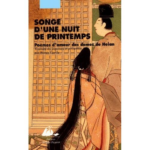 Songe D'une Nuit De Printemps - Poemes D'amour Des Dames De Heian