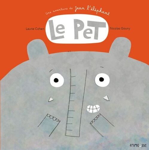 Le Pet - Une Aventure De Jean L'éléphant