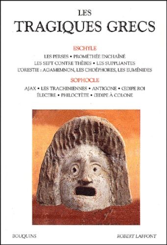 Les Tragiques Grecs - Volume 1, Eschyle, Sophocle