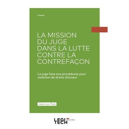 La Mission Du Juge Dans La Lutte Contre La Contrefaçon - Le Juge Face Aux Procédures Pour Violation De Droits D'auteur
