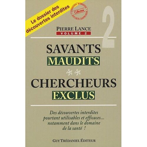 Savants Maudits, Chercheurs Exclus - Tome 2
