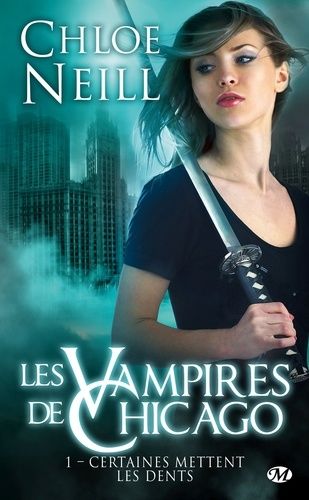 Les Vampires De Chicago - Tome 1 - Certaines Mettent Les Dents