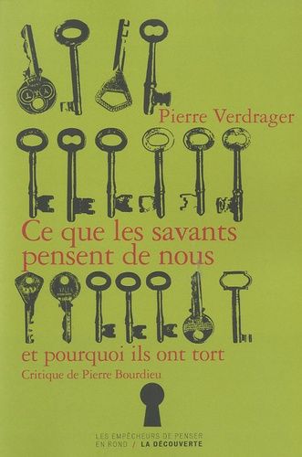 Ce Que Les Savants Pensent De Nous Et Pourquoi Ils Ont Tort - Critique De Pierre Bourdieu
