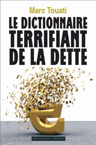 Le Dictionnaire Terrifiant De La Dette