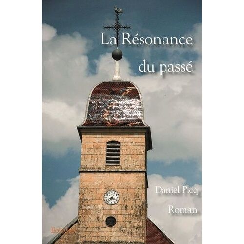 La Résonance Du Passé
