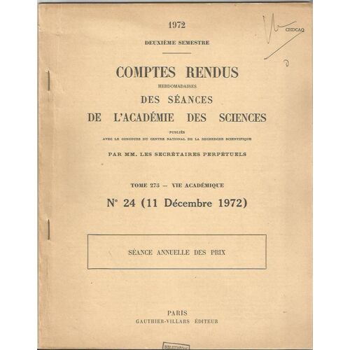 Comptes Rendus Hebdomadaires Des Séances De L'académie Des Sciences N°24 - Tome 275 - Vie Académique - Seance Annuelle Des Prix