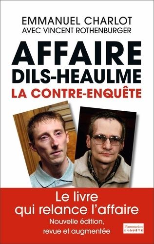 Affaire Dils-Heaulme - La Contre-Enquête