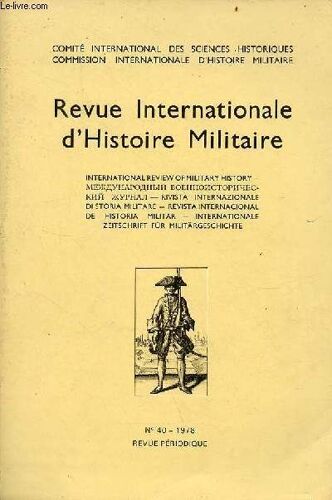 Revue Internationale D Histoire Militaire N°40-1978 - Grandson Cinq Cents Ans Après Par Georges-André Chevallaz - Au Temps Des Guerres De Bourgogne Les Etats De Savoie Et Le Pays De Vaud Par Jean(...)