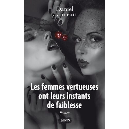 Les Femmes Vertueuses Ont Leurs Instants De Faiblesse