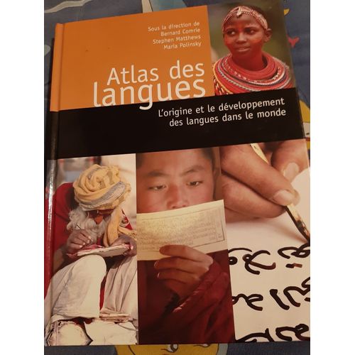 Atlas Des Langues L'origine Et Le Développement Des Langues Dans Le Monde