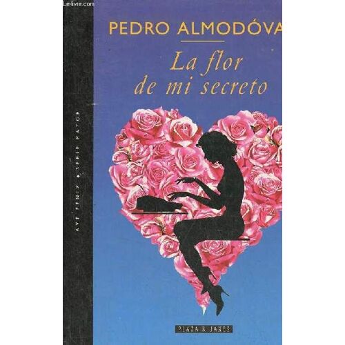 La Flor De Mi Secreto - Coleccion Ave Fenix Serie Mayor N°35.