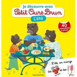 Je Découvre L'été Avec Petit Ours Brun - Avec 40 Autocollants À Placer