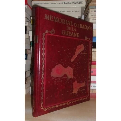 Memorial Du Bagne De La Guyane - Tome 2
