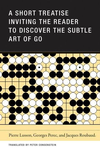 A Short Treatise Inviting The Reader To Discover The Suble Art To Go