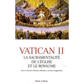 Vatican Ii - La Sacramentalité De L'eglise Et Le Royaume