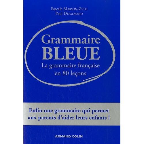 Grammaire Bleue - La Grammaire Française En 80 Leçons