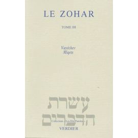 Le Zohar - Tome 3, Vayéchev, Miqets
