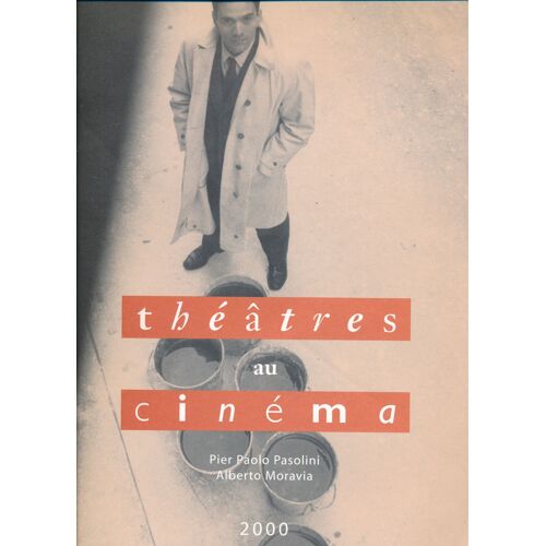 Théâtres Au Cinéma. Pier Paolo Pasolini Alberto Moravia